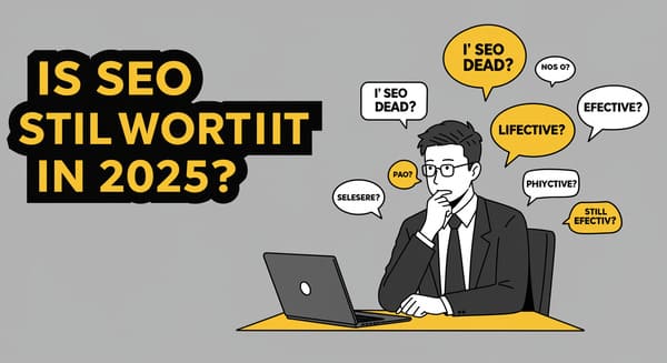 is seo worth it in 2025